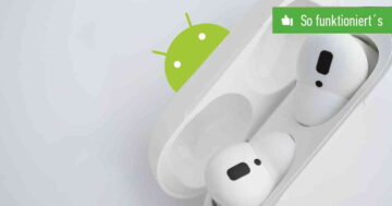 AirPods mit Android verbinden – So funktioniert‘s