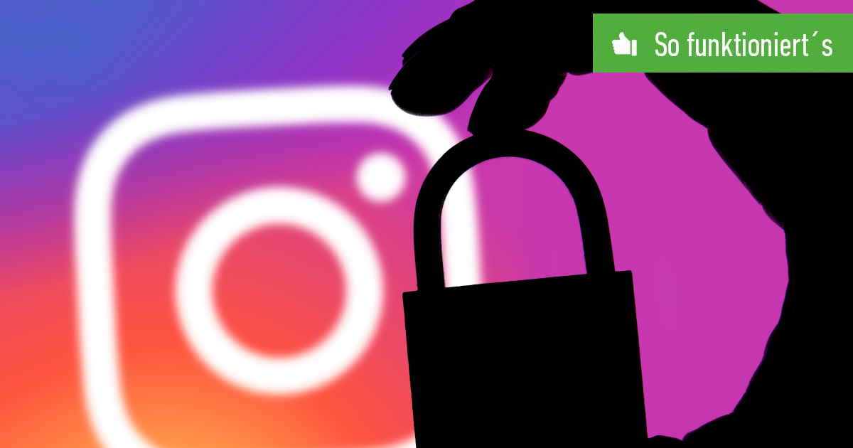 Instagram Profil Privat Stellen So Funktioniert S